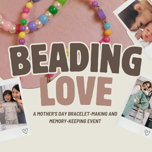 Beading Love: Mother's Day Event